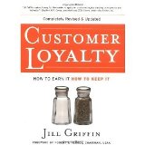 Customer Loyalty: How to Earn It, How to Keep It [Paperback] [2002] New and Revised Edition Ed. Jill Griffin