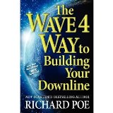 The WAVE 4 Way to Building Your Downline (Volume 4) [Paperback] [2012] Richard Poe
