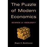 The Puzzle of Modern Economics: Science or Ideology? [Paperback] [2010] Roger E. Backhouse