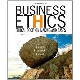Business Ethics: Ethical Decision Making and Cases [Paperback] [2006] 7 Ed. O. C. Ferrell, John Fraedrich, Ferrell