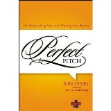 Perfect Pitch: The Art of Selling Ideas and Winning New Business (Adweek Books) [Hardcover] [2006] 1 Ed. Jon Steel