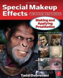Special Makeup Effects for Stage and Screen: Making and Applying Prosthetics by Debreceni, Todd (2013) Paperback