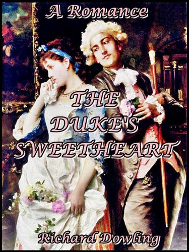 The Duke's Sweetheart : A Romance