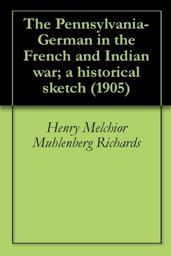 The Pennsylvania-German in the French and Indian war; a historical sketch (1905)