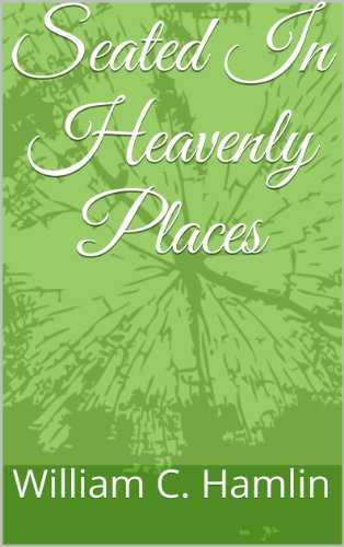 Seated In Heavenly Places