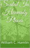 Seated In Heavenly Places