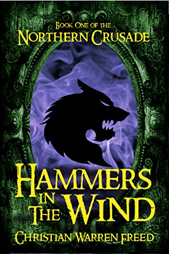 Hammers in the Wind (Book One of the Northern Crusade)