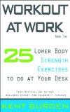 Workout at Work: 25 Lower Body Strength Exercises to do at Your Desk