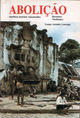 AboliÃ§Ã£o (Tomas Antonio Gonzaga Livro 6) (Portuguese Edition)