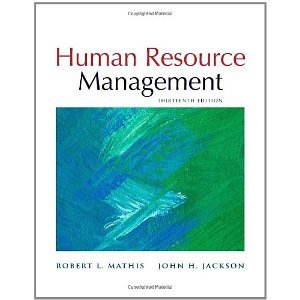 Human Resource Management, 13th Edition [Hardcover] [2010] 13th Ed. Robert L. Mathis, John H. Jackson