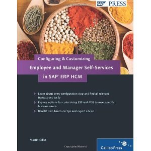 Configuring and Customizing Employee and Manager Self-Services in SAP ERP HCM [Hardcover] [2011] 1st Ed. Martin Gillet