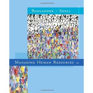 Managing Human Resources [Hardcover] [2009] 15th Ed. George W. Bohlander, Scott A. Snell