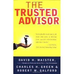 The Trusted Advisor [Paperback] [2001] David H. Maister, Charles H Green, Robert M. Galford