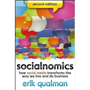 Socialnomics: How Social Media Transforms the Way We Live and Do Business [Paperback] [2012] 2 Ed. Erik Qualman