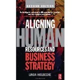Aligning Human Resources and Business Strategy [Hardcover] [2009] 2 Ed. Linda Holbeche