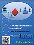 SimulaciÃ³n estocÃ¡stica con ARENAÂ®. Volumen 1 (Spanish Edition)