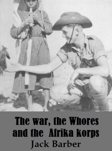 THE WAR THE WHORES and the AFRIKA KORPS