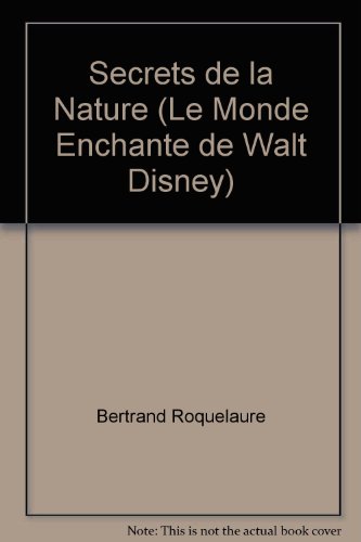 Secrets de la Nature (Le Monde Enchante de Walt Disney)
