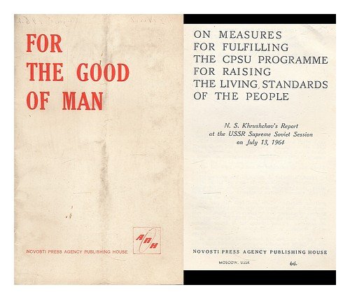 On measures for fulfilling the CPSU program for raising the living standards of the people : N. S. Khrushchev's report at the USSR Supreme Soviet Session on July 13, 1964
