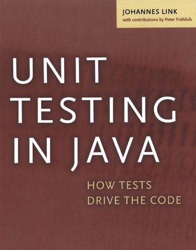 Unit Testing in Java: How Tests Drive the Code (The Morgan Kaufmann Series in Software Engineering and Programming)