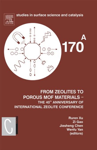 From Zeolites to Porous MOF Materials - the 40th Anniversary of International Zeolite Conference, 2 Vol Set: Proceedings of the 15th International Zeolite ... (Studies in Surface Science and Catalysis)