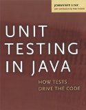 Unit Testing in Java: How Tests Drive the Code (The Morgan Kaufmann Series in Software Engineering and Programming)