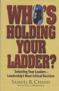 Who's Holding Your Ladder [Hardcover] Samuel R. Chand