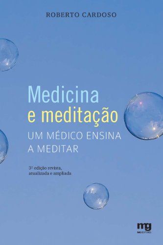 Medicina e MeditaÃ§Ã£o - Um MÃ©dico Ensina a Meditar (Portuguese Edition)