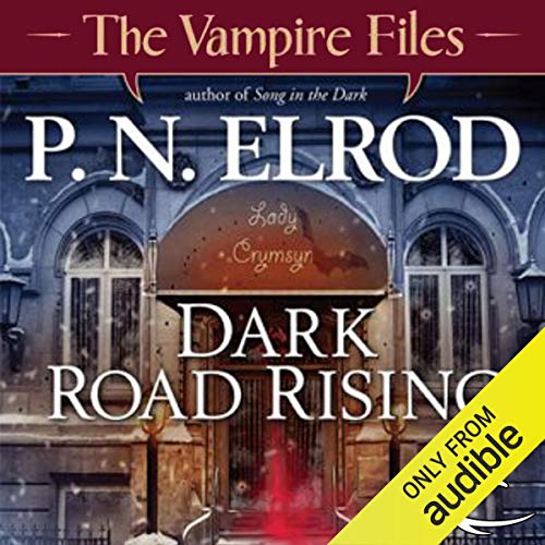 Dark Road Rising: Vampire Files, Book 12