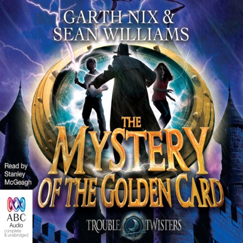 Troubletwisters, Book 3: The Mystery of the Golden Card