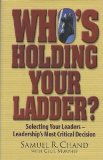 Who's Holding Your Ladder [Hardcover] Samuel R. Chand