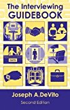 The Interviewing Guidebook (2nd Edition) [Paperback] [2009] 2 Ed. Joseph A. DeVito