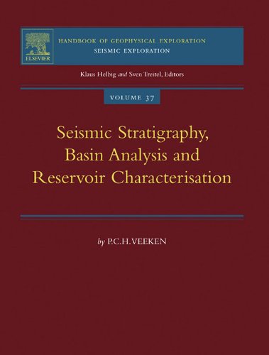 Seismic Stratigraphy, Basin Analysis and Reservoir Characterisation: 37 (Handbook of Geophysical Exploration: Seismic Exploration)