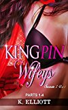 Kingpin Wifeys, Season I, Box Set 1-3