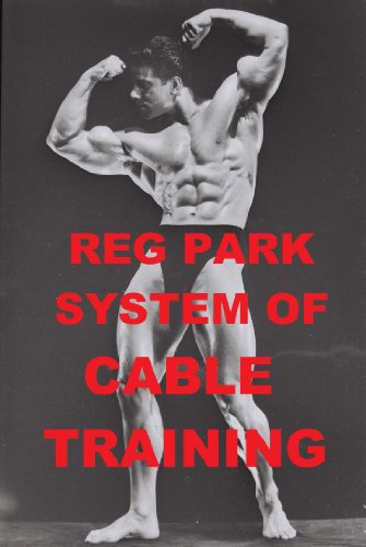Reg Park System of Cable Training