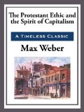 The Protestant Work Ethic and the Spirit of Capitalism