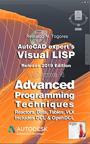 Advanced Programming Techniques (AutoCAD expert's Visual LISP Book 4)
