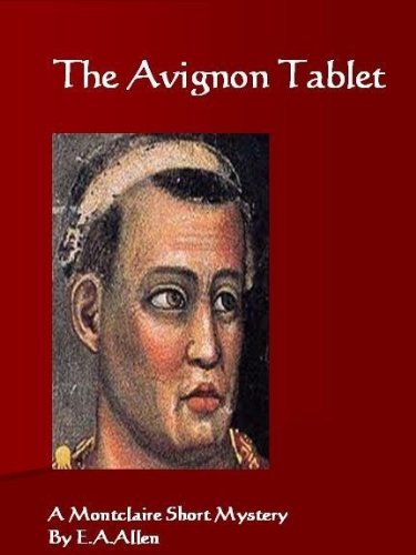 The Avignon Tablet (Montclaire Weekend Mysteries Book 1)