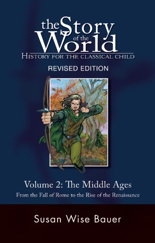 Book Cover The Story of the World: History for the Classical Child: The Middle Ages: From the Fall of Rome to the Rise of the Renaissance
