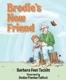 Brodie's New Friend