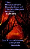 The Wanderer: Book One of the Godsend Series: Section One