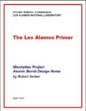 The Serber Papers: Los Alamos Atomic Bomb Design Notes (Manhattan Project Notes)