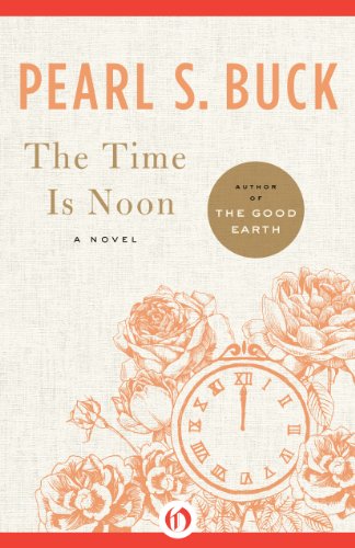 The Time Is Noon: A Novel