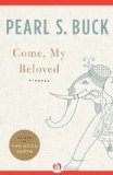 Come, My Beloved: A Novel