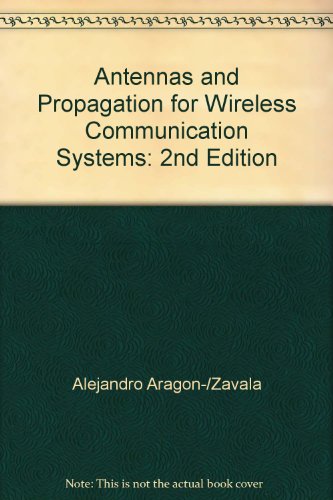 Antennas and Propagation for Wireless Communication Systems: 2nd Edition