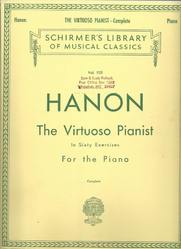 C.L. Hanon The Virtuoso Pianist, In Sixty Exercises For The Piano, Complete, Vol. 925 (Schirmer's Library Of Musical Classics)