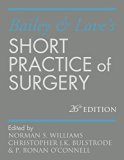 Bailey & Love's Short Practice of Surgery 26E (Williams, Bailey and Love's Short Practice of Surgery)