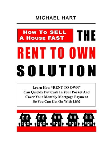 How To Sell A House Fast The Rent To Own Solution