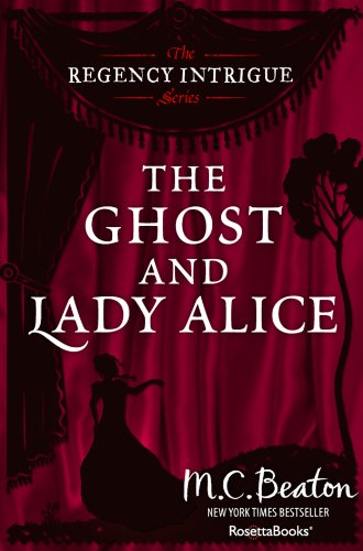 The Ghost and Lady Alice (The Regency Intrigue Book 6)