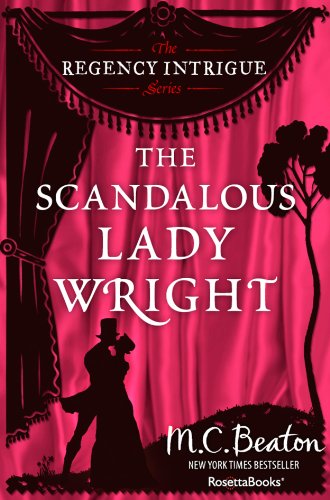 The Scandalous Lady Wright (The Regency Intrigue Book 4)